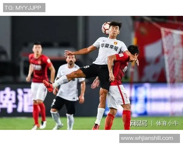 华夏幸福与富力对决分析:战术布局与球员表现的全面解读 华夏幸福与富力对决分析:战术布局与球员表现的全面解读